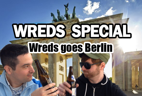WREDS Special aus Berlin: Wir brauchen eure Unterstützung!